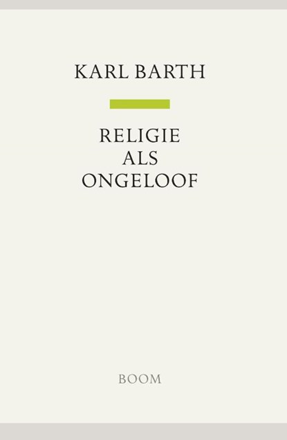 Religie is ongeloof, Karl Barth - Gebonden - 9789461052940