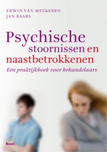 Psychische stoornissen en naastbetrokkenen, Erwin van Meekeren ; Jan Baars - Paperback - 9789461054821