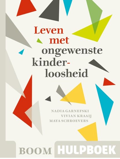 Leven met ongewenste kinderloosheid, Nadia Garnefski ; Vivian Kraaij ; Maya Schroevers - Paperback - 9789461054944