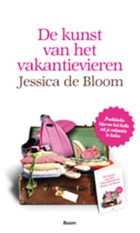 De kunst van het vakantievieren | Jessica de Bloom | 