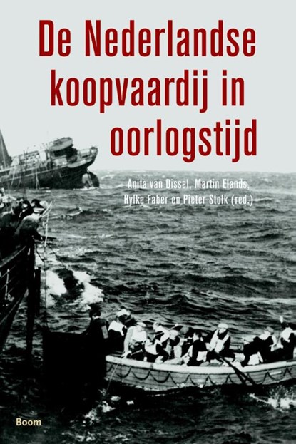 De Nederlandse koopvaardij in oorlogstijd, Anita van Dissel ; Martin Elands ; Hylke Faber ; Pieter Stolk - Gebonden - 9789461055781