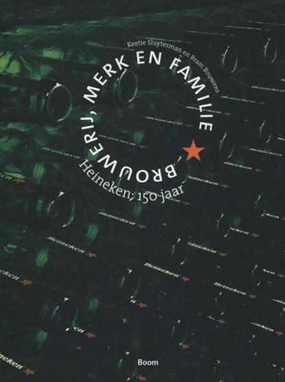Heineken: 150 jaar, Keetie Sluyterman ; Bram Bouwens - Paperback - 9789461058072