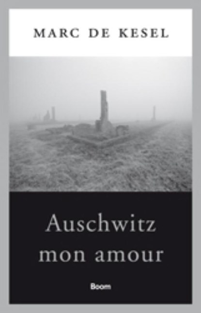 Auschwitz mon amour, Marc De Kesel - Paperback - 9789461058256