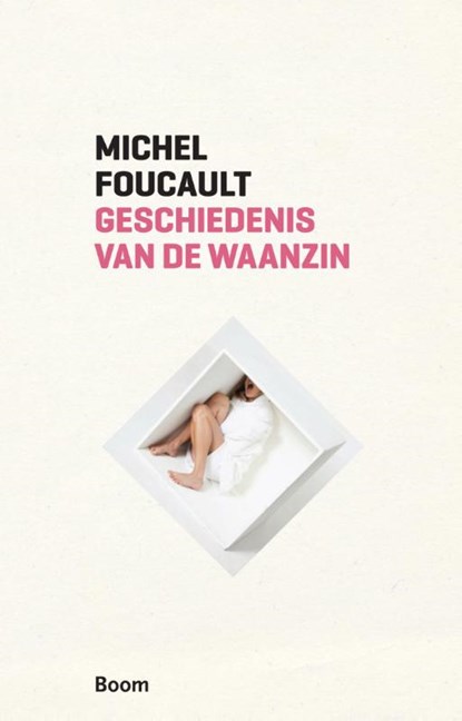 Geschiedenis van de waanzin in de zeventiende en achttiende eeuw, Michel Foucault - Paperback - 9789461058904