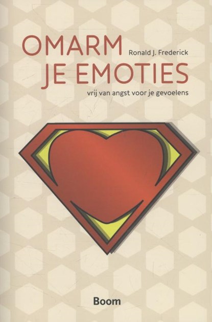 Omarm je emoties, Ronald J. Frederick - Paperback - 9789461059802