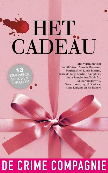 Het cadeau- alle verhalen, Judith Visser ; Marelle Boersma ; Linda Jansma ; Carla de Jong - Ebook - 9789461091512