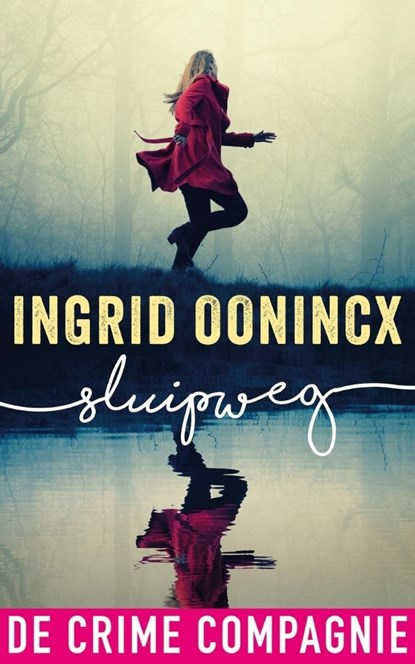 Sluipweg, Ingrid Oonincx - Ebook - 9789461093288