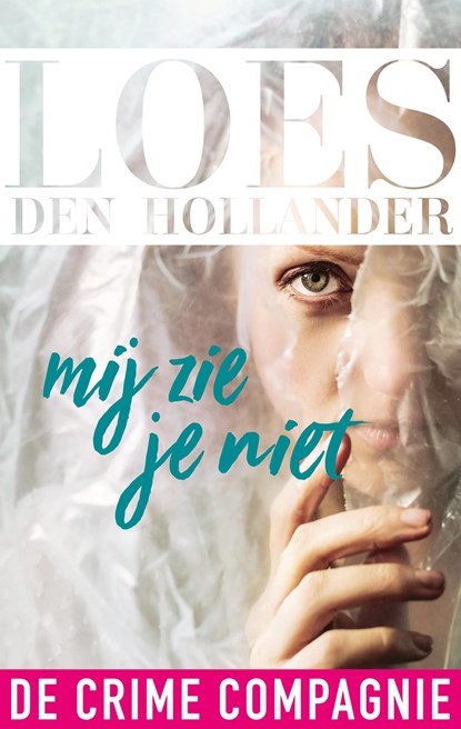 Mij zie je niet, Loes den Hollander - Ebook - 9789461093400