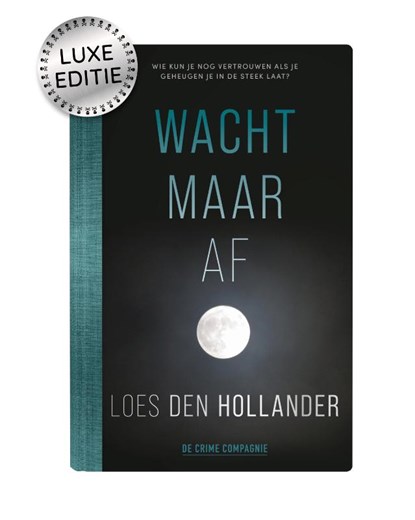 Wacht maar af, Loes den Hollander - Gebonden - 9789461095060