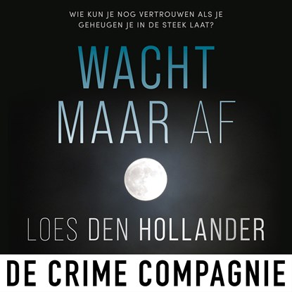 Wacht maar af, Loes den Hollander - Luisterboek MP3 - 9789461095138