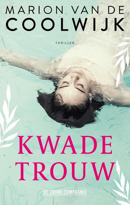 Kwade trouw, Marion van de Coolwijk - Paperback - 9789461095763