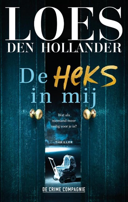 De heks in mij, Loes den Hollander - Paperback - 9789461096975