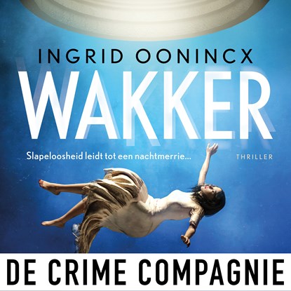 Wakker, Ingrid Oonincx - Luisterboek MP3 - 9789461097163