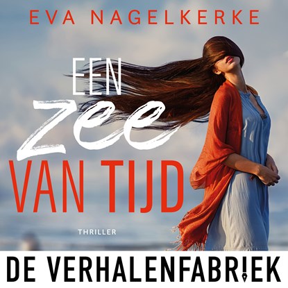 Een zee van tijd, Eva Nagelkerke - Luisterboek MP3 - 9789461097347