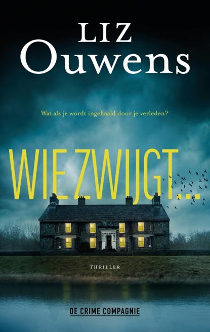 Wie zwijgt..., Liz Ouwens - Paperback - 9789461098030