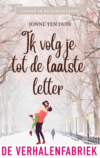 Ik volg je tot de laatste letter, Jonne ten Duis - Ebook - 9789461098436