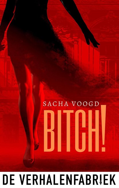 Bitch!, Sacha Voogd - Ebook - 9789461098566