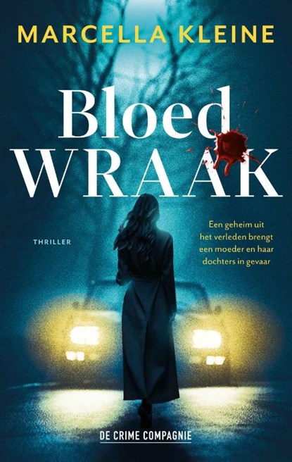 Bloedwraak, Marcella Kleine - Paperback - 9789461098870