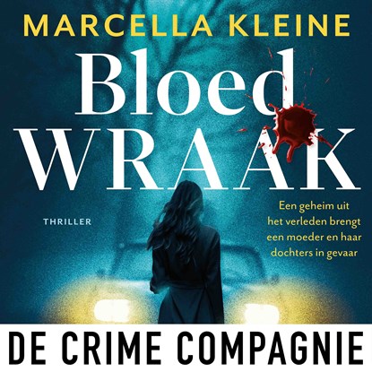 Bloedwraak, Marcella Kleine - Luisterboek MP3 - 9789461098955