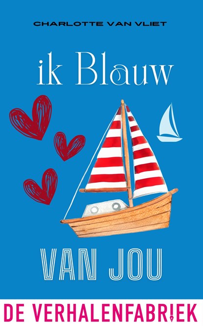 Ik blauw van jou, Charlotte van Vliet - Ebook - 9789461099358
