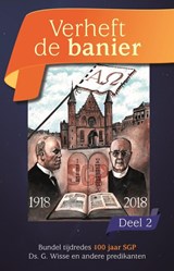 Verheft de banier 2 - Prof. G. Wisse ; Ds. A. De Bruin ; Ds. D.J. Budding - 9789461151292