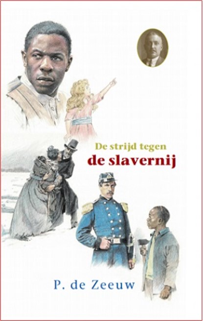 De strijd tegen de slavernij, P. de Zeeuw - Gebonden - 9789461151568