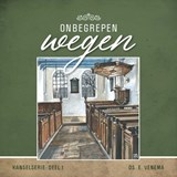 Onbegrepen wegen - Ds. E. Venema - 9789461151742