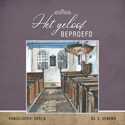 Het geloof beproefd, Ds. E. Venema - Paperback - 9789461151810