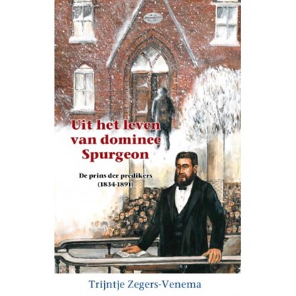 Uit het leven van dominee Spurgeon, Trijntje Zegers-Venema - Paperback - 9789461152169