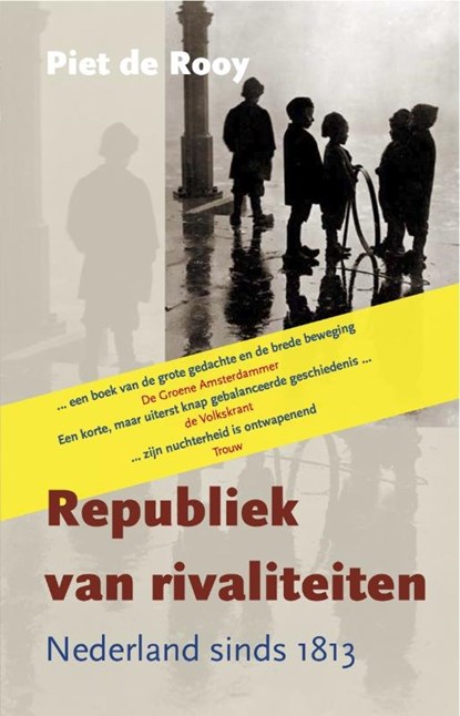 Republiek van rivaliteiten, ROOY, Piet de - Paperback - 9789461160027