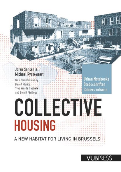 Collective Housing, Joren Sansen ; Michael Ryckewaert - Paperback - 9789461170972