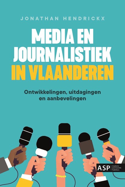 Media en journalistiek in Vlaanderen, Jonathan Hendrickx - Ebook - 9789461172235