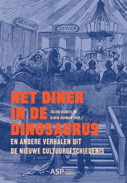 Het diner in de dinosaurus en andere verhalen uit de nieuwe cultuurgeschiedenis, niet bekend - Ebook - 9789461172358