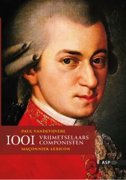 1001 Vrijmetselaars componisten, Paul Vandevijvere - Paperback - 9789461173553