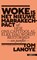 Woke is het nieuwe Marrakech-pact (of: Hoe ons Capitool al elke dag wordt bestormd), Tom Lanoye - Paperback - 9789461174857