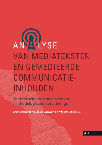 Analyse van mediateksten en gemedieerde communicatie-inhouden, Leen D'Haenens ; Joke Bauwens ; Willem Joris - Paperback - 9789461175243