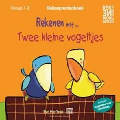 Rekenen met...twee kleine vogeltjes groep 1-2, Ban Har Yeap - Paperback - 9789461181206