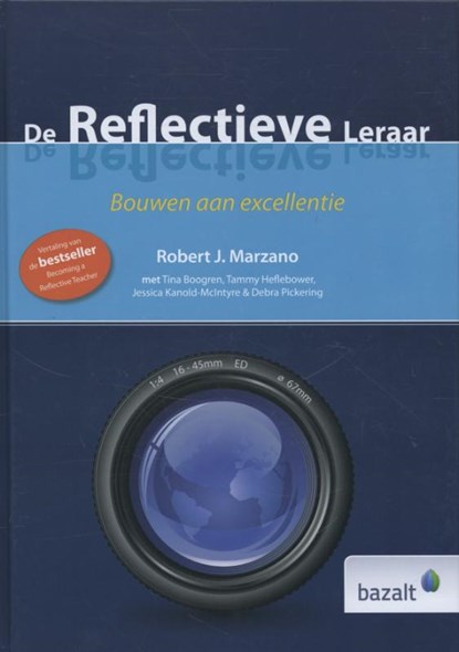 De reflectieve leraar, Robert J. Marzano ; Jesica Kanold-McIntyre ; Tina Boogren ; Tammy Heflebower ; Debra Pickering - Gebonden - 9789461181725