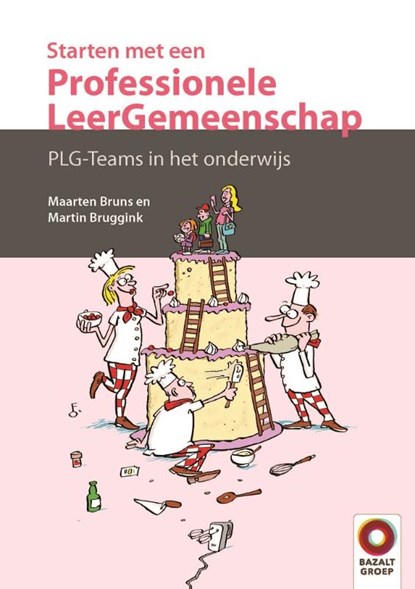 Starten met een professionele leergemeenschap, Maarten Bruns ; Martin Bruggink - Gebonden - 9789461182159