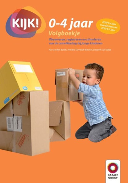 Kijk! 0-4 volgboekje, Ab van den Bosch ; Anneke Duvekot-Bimmel ; Liesbeth van Waas - Paperback - 9789461182333