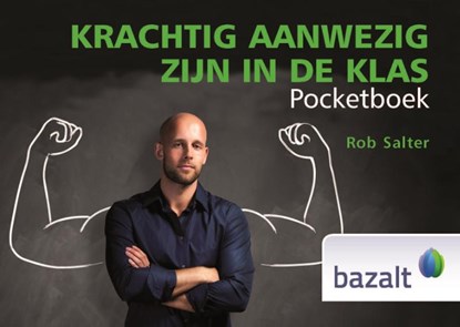 Krachtig aanwezig zijn in de klas pocketboek, Rob Salter - Paperback - 9789461182616