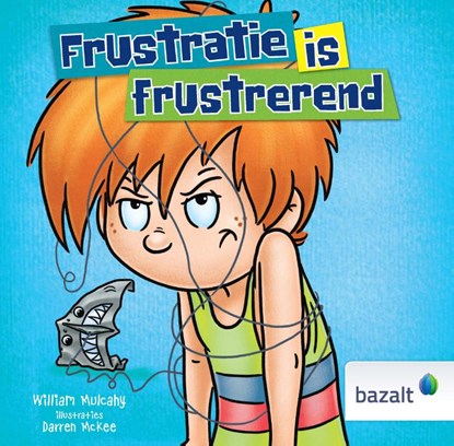 Frustratie is frustrerend, William Mulcahy - Gebonden - 9789461182869