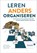 Leren anders organiseren, Jeroen Imants ; Marius Berendse ; Ineke van Sijl - Gebonden - 9789461182890