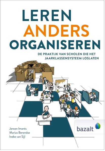 Leren anders organiseren, Jeroen Imants ; Marius Berendse ; Ineke van Sijl - Gebonden - 9789461182890