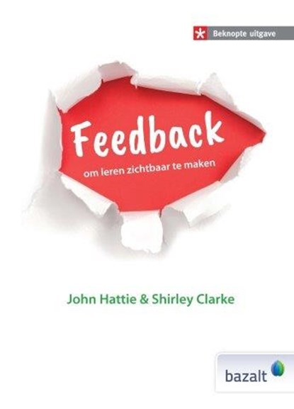 Feedback om leren zichtbaar te maken - beknopte uitgave, John Hattie ; Shirley Clarke - Gebonden - 9789461183026