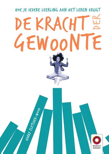 De kracht der gewoonte, Harry Fletcher-Wood - Gebonden - 9789461183200