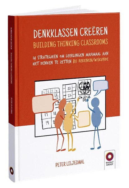 Denkklassen creëren - Building Thinking Classrooms, Peter Liljedahl - Gebonden - 9789461183224