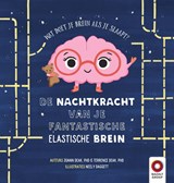 De Nachtkracht van je fantastische elastische brein - Joann Deak ; Terrence Deak - 9789461183255