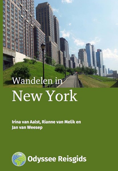 Wandelen in New York, Irina van Aalst ; Jan van Weesep ; Rianne van Melik - Ebook - 9789461231000