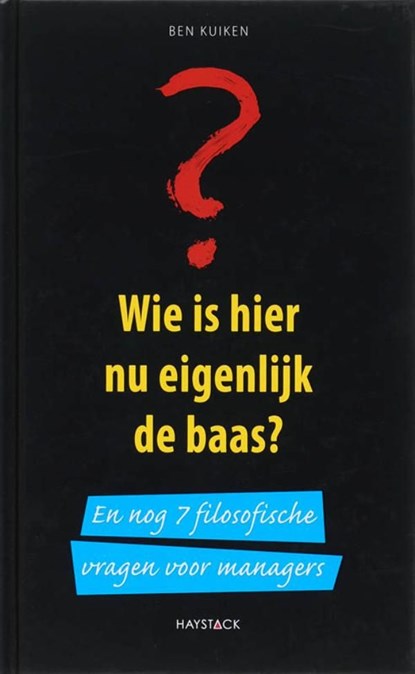Wie is hier nu eigenlijk de baas?, Ben Kuiken - Ebook - 9789461260208